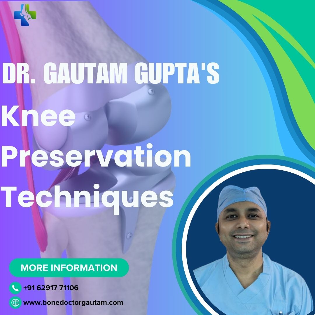 Knee Preservation Techniques