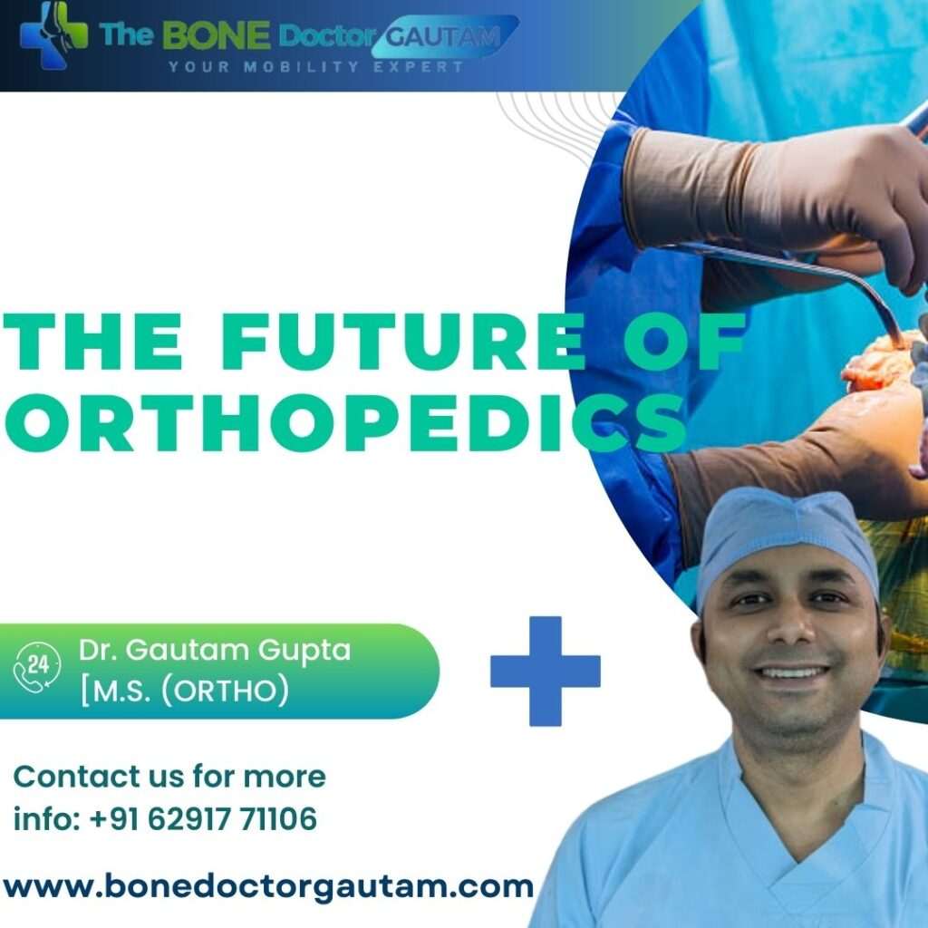 The Future of Orthopedics